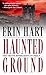 By Erin Hart Haunted Ground (First Edition) [Paperback]