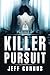Killer Pursuit by Jeff Gunhus