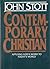 The Contemporary Christian: Applying God's Word to Today's World by John R. W. Stott (1992-10-03)