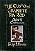 The Custom Graphite Fly Rod 1st edition by Morris, Skip (1989) Hardcover