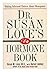 Dr. Susan Love's Hormone Bo...