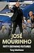 Jose Mourinho: Fifty Defining Fixtures by Matthews, Tony (2014) Paperback