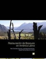 RESTAURACIÓN DE BOSQUES EN AMÉRICA LATINA (Spanish Edition)