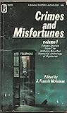 Crimes and Misfortunes Volume 1 by John D. MacDonald Crimes and Misfortunes Volume 1 by John D. MacDonald
