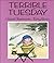Terrible Tuesday