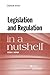 Legislation and Regulation in a Nutshell (Nutshells) [4/5/201... by Steven Huefner