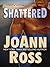 Shattered: A High Risk Novel (Thorndike Romance) by JoAnn Ross (2009-05-01)