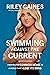 Swimming Against the Current: Fighting for Common Sense in a World That's Lost its Mind