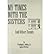 My Times with the Sisters and Other Events by Franklyn E. Dailey Jr.