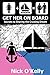 GET HER ON BOARD Paperback May 5, 2010 by Nick O'Kelly