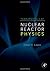 Fundamentals of Nuclear Reactor Physics by Lewis Ph.D., Elmer E.(February 1, 2008) Hardcover