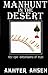 Manhunt in the Desert: The Epic Dimensions of Man 1st edition by Akhter Ahsen (1979) Paperback