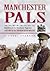 The Manchester Pals by Stedman, Michael (2003) Hardcover