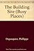 The Building Site (Busy Places) by Phillippe Dupasquier (1984-05-03)