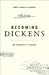 Becoming Dickens