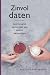 Zinvol daten: Elke relatie begint met een eerste ontmoeting (Dutch Edition)