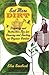 Eat More Dirt: Diverting and Instructive Tips for Growing and Tending an Organic Garden Paperback – February 11, 2003