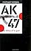 Ak-47: the Story of a Gun 1...