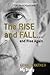 [The Rise and Fall . . . an...