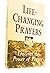 Life-Changing Prayers: Disc...