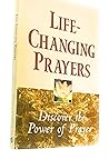 Life-Changing Prayers: Discover the Power of Prayer Life-Changing Prayers: Discover the Power of Prayer