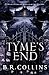 Tyme's End by B.R. Collins (2011-01-04)