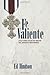 Fe Valiente: Lecciones Vivas de Heroes del Antiguo Testamento (Spanish Edition) [Paperback] [2012] (Author) Ed Hindson