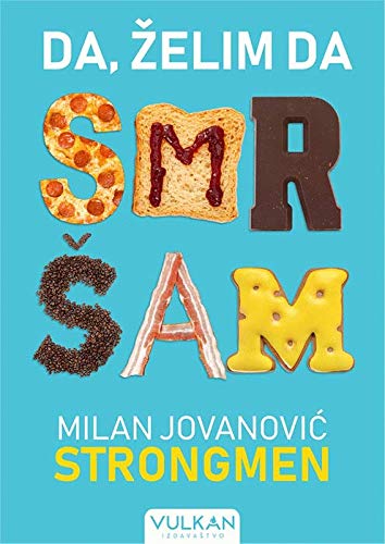 Da, zelim da smrsam (Paperback)