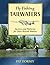 Fly Fishing Tailwaters: Tactics and Patterns for Year-Round Waters by Pat Dorsey (2016-01-01)