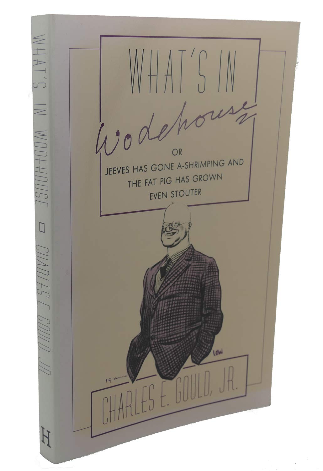 What's in Wodehouse: Or Jeeves Has Gone A-Shrimping and the Fat Pig Has Grown Even Stouter (Paperback)