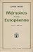 Memoires D'une Europeenne :...
