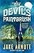 The Devil's Paintbrush by Jake Arnott (2010-02-04)