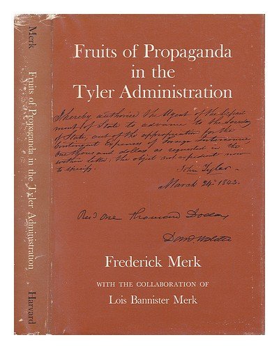 Fruits of Propaganda in the Tyler Administration (Hardcover)