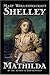 Mathilda by Mary Wollstonecraft Shelley (1-Aug-2005) Hardcover