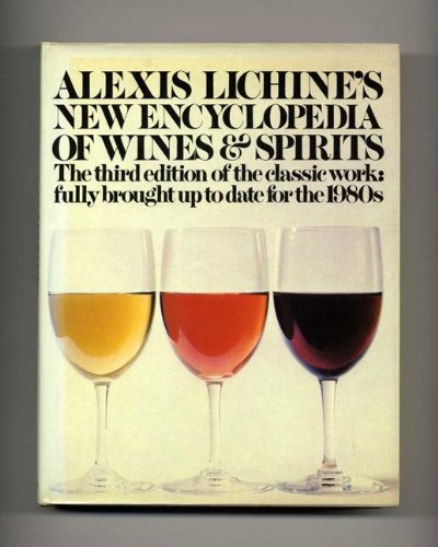 Alex Lichine's New Encyclopedia of Wines & Spirits (Hardcover)