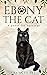 Ebony the Cat: A Quest for ...