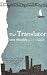 The Translator by Leila Aboulela by Leila Aboulela The Translator by Leila Aboulela by Leila Aboulela