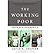 The Working Poor : Invisible in America(Paperback) - 2005 Edition