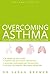 Overcoming Asthma: The Complete Complementary Health Program by Brewer, Sarah (2014) Paperback
