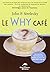 Le Why caf? by John P. Strelecky (January 19,2009)