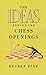 The Ideas Behind the Chess Openings by Reuben Fine (2012-01-27)