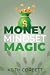 Money Mindset Magic by Keith Corbett