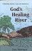 God's Healing River (2003)