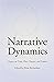 Narrative Dynamics: Essays on Time, Plot, Closure, and Frame (Theory and Interpretation of Narrative) by Brian Richardson (Editor) › Visit Amazon's Brian Richardson Page search results for this author Brian Richardson (Editor), James Phalen (Editor),...