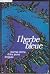 L'herbe bleue