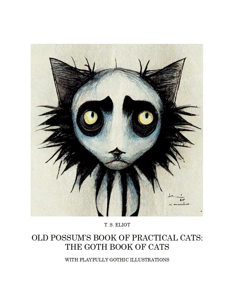 Old Possum's Book of Practical Cats: Goth Cats: Illustrated in a goth style with Tim Burton stylistics