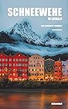Schneewehe: Ein Tirol-Krimi aus Innsbruck. Luis Landauer ermittelt, Band 1 (Luis Landauer ermittelt - Tirol Krimi) (German Edition)