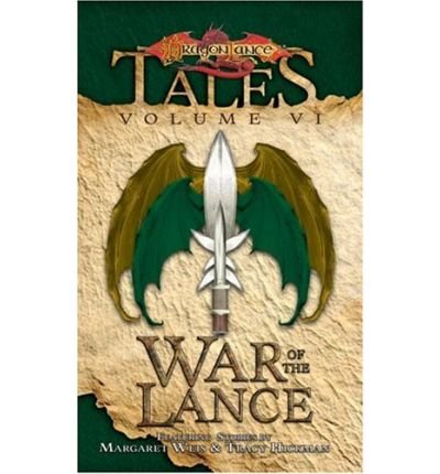 The War of the Lance: Tales, Volume VI
