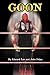 [GOON - Micah Hayes Illustrated Edition] [By: Edward Lee] [September, 2005]