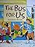 Big Book: The Bus for Us